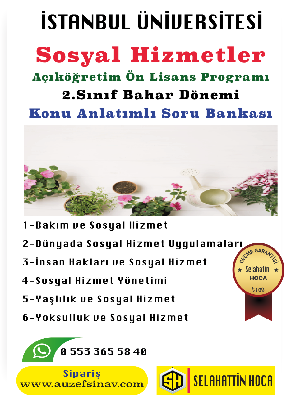 Sosyal Hizmet Önlisans Bahar Dönemi 2.Sınıf Konu Anlatımlı Soru Bankası