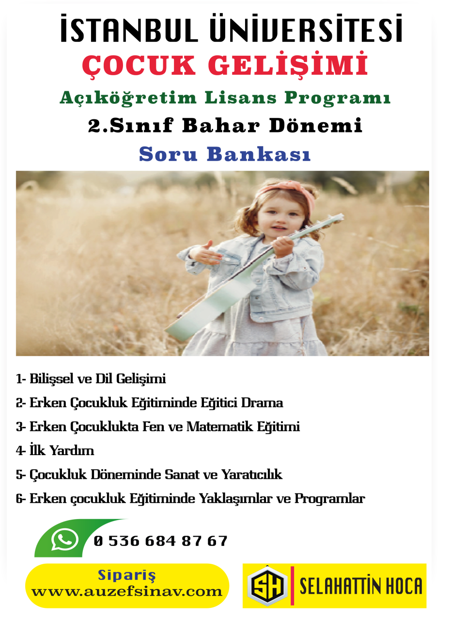 Çocuk Gelişimi Lisans 2.Sınıf Bahar Dönemi Soru Bankası