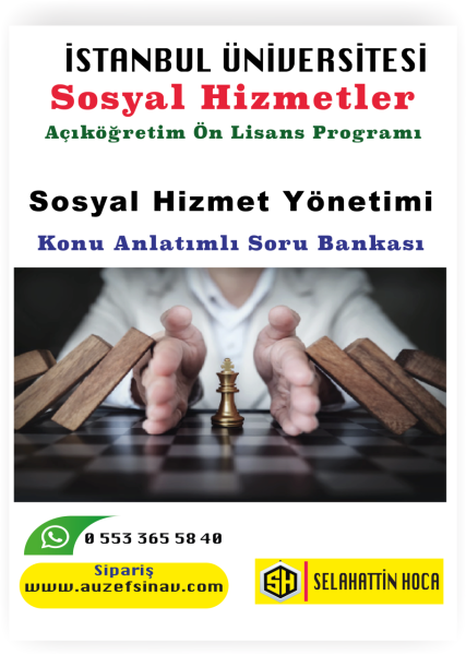 Sosyal Hizmet Yönetimi Konu Anlatımlı Soru Bankası