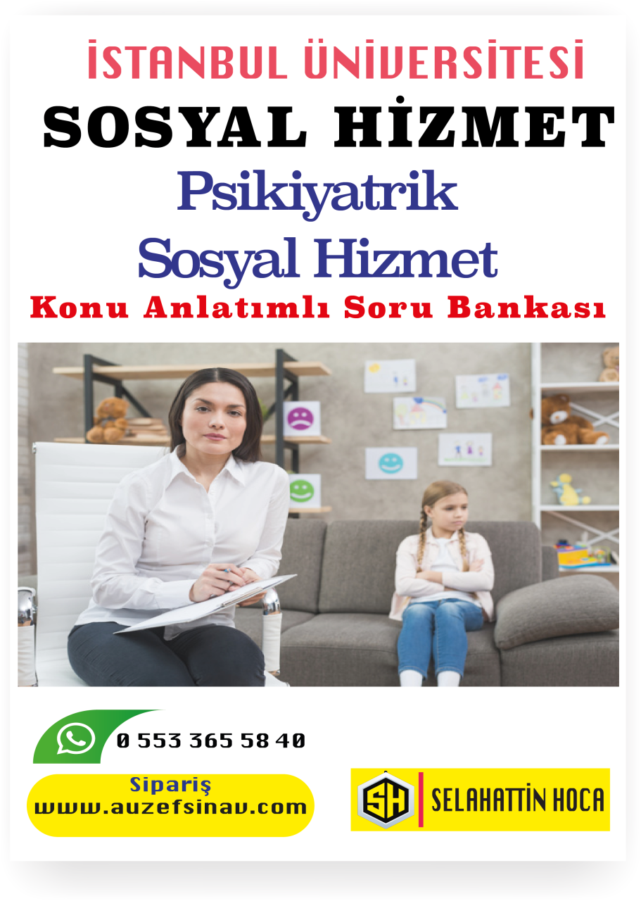 Psikiyatrik Sosyal Hizmet Konu Anlatımlı Soru Bankası