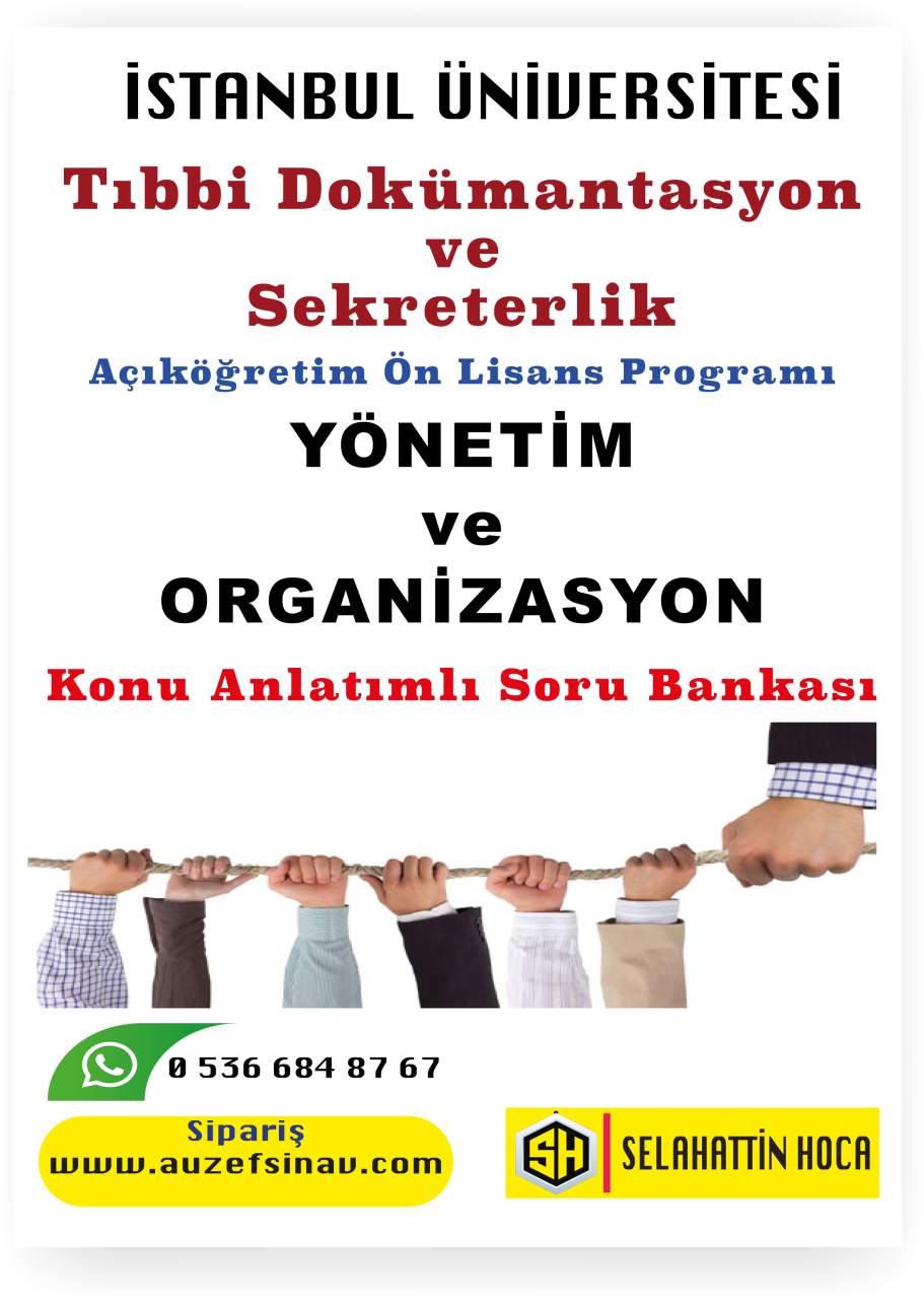 Yönetim ve Organizasyon Konu Anlatımlı Soru Bankası