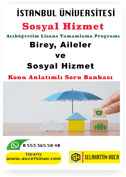 Birey, Aileler ve Sosyal Hizmet Konu Anlatımlı Soru Bankası