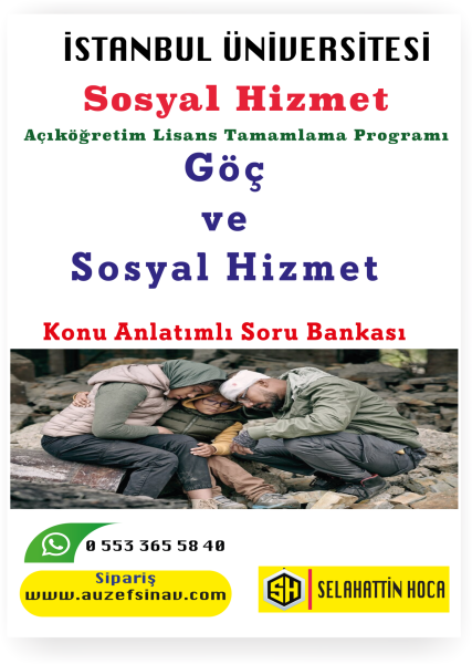 Göç ve Sosyal Hizmet Konu Anlatımlı Soru Bankası