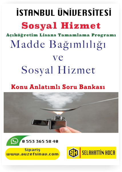 Madde Bağımlılığı ve Sosyal Hizmet Konu Anlatımlı Soru Bankası