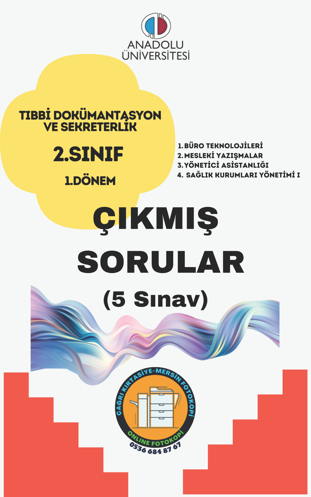 ANADOLU AÖF TIBBİ DOKÜMANTASYON VE SEKRETERLİK 2.SINIF 1.DÖNEM(GÜZ)(Çıkmış Sorular)(5 Yıl))